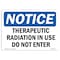 Signmission OSHA, Therapeutic Radiation In Use Do Not Enter, 10in X 7in Rigid Plastic, 10" W, 7" H, Landscape OS-NS-P-710-L-18574 - alternate 1